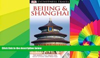 Ebook Best Deals  Beijing   Shanghai. (DK Eyewitness Travel Guide)  Most Wanted