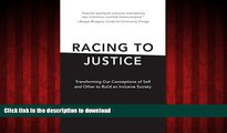 liberty book  Racing to Justice: Transforming Our Conceptions of Self and Other to Build an