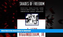 Read book  Shades of Freedom: Racial Politics and Presumptions of the American Legal Process online