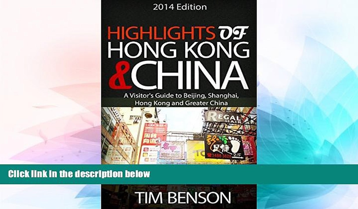 Ebook Best Deals  Highlights of China   Hong Kong - A visitor s guide to Beijing, Shanghai, Hong