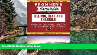 Best Deals Ebook  Frommer s EasyGuide to Beijing, Xian and Shanghai (Easy Guides)  Most Wanted