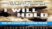 [PDF] I Will Hold: The Story of USMC Legend Clifton B. Cates, from Belleau Wood to Victory in the
