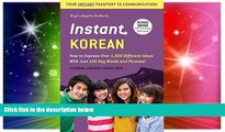 Must Have  Instant Korean: How to Express Over 1,000 Different Ideas with Just 100 Key Words and