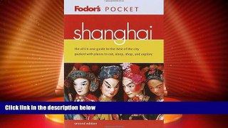 Buy NOW  Fodor s Pocket Shanghai, 2nd Edition: The All-in-One Guide to the Best of the City Packed