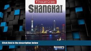 Buy NOW  Insight Guide Shanghai (Insight City Guide Shanghai)  Premium Ebooks Online Ebooks