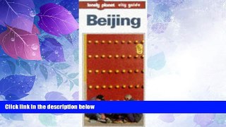 Deals in Books  Lonely Planet Beijing  READ PDF Online Ebooks