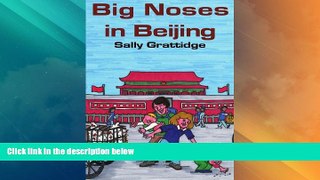 Buy NOW  Big Noses in Beijing  Premium Ebooks Online Ebooks