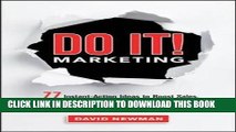 [PDF] Do It! Marketing: 77 Instant-Action Ideas to Boost Sales, Maximize Profits, and Crush Your
