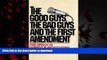 Buy books  The Good Guys, the Bad Guys and the First Amendment: Free Speech Vs. Fairness in