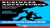 [PDF] Business Adventures: Twelve Classic Tales from the World of Wall Street Full Online