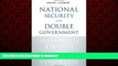 Best books  National Security and Double Government