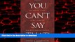 liberty book  You Can t Say That!: The Growing Threat to Civil Liberties from Antidiscrimination