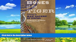 Best Buy Deals  Bones of the Tiger: Protecting the Man-Eaters of Nepal  Best Seller Books Most
