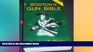 Must Have  Boston s Gun Bible - Revised with 2008 D.C. v. Heller  Buy Now