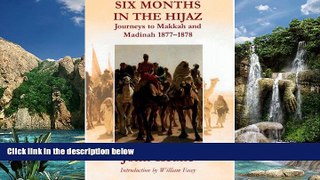 Best Buy PDF  Six Months in the Hijaz: Journeys to Makkah and Madinah 1877-1878  Full Ebooks Best