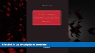 liberty books  Public Employee Discharge and Discipline, Third Edition online for ipad