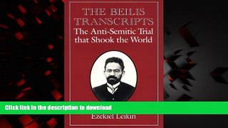 Read book  The Beilis Transcripts: The Anti-Semitic Trial that Shook the World online