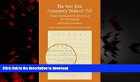 Buy books  The New York Conspiracy Trials of 1741: Daniel Horsmanden s Journal of the Proceedings,