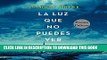 Read Now La luz que no puedes ver [All the Light We Cannot See] Download Online