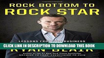 [PDF] Rock Bottom to Rock Star: Lessons from the Business School of Hard Knocks Popular Collection