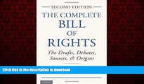liberty books  The Complete Bill of Rights: The Drafts, Debates, Sources, and Origins online for