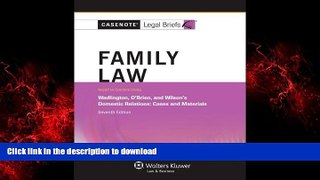 Buy book  Casenote Legal Briefs: Family Law, Keyed to Wadlington, O Brien, and Wilson, Seventh