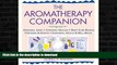 READ  The Aromatherapy Companion: Medicinal Uses/Ayurvedic Healing/Body-Care Blends/Perfumes