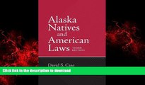 liberty book  Alaska Natives and American Laws: Third Edition
