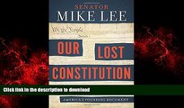 Read books  Our Lost Constitution: The Willful Subversion of America s Founding Document online