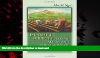 liberty books  Impossible Subjects: Illegal Aliens and the Making of Modern America (Politics and