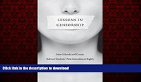 Read book  Lessons in Censorship: How Schools and Courts Subvert Students  First Amendment Rights