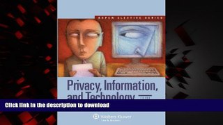 Read book  Privacy, Information, and Technology, Third Edition (Aspen Electives) online to buy