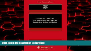 Best book  Firearms Law   the Second Amendment; Regulation, Rights, and Policy (Aspen Casebooks)