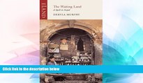 Ebook Best Deals  The Waiting Land: A Spell in Nepal  Full Ebook