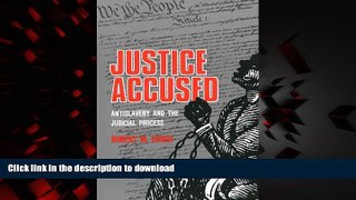 Best book  Justice Accused: Antislavery and the Judicial Process online for ipad