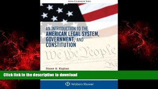 Best books  An Introduction to the American Legal System, Government, and Constitution (Aspen