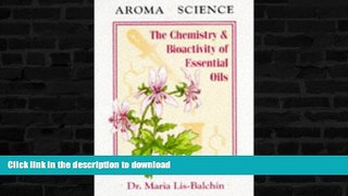 EBOOK ONLINE  Aroma Science: Chemistry and Bioactivity of Essential Oils  GET PDF