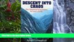 Best Deals Ebook  Descent into Chaos: The Doomed Expedition to Low s Gully  Most Wanted