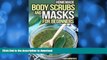 READ BOOK  Homemade Body Scrubs and Masks for Beginners: Ultimate Guide to Making Your Own