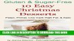 [PDF] 10 Easy Christmas Desserts: Paleo, Primal, Low Carb High Fat   Keto (Gluten   Sugar-Free