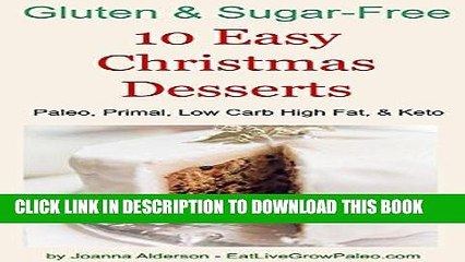 [PDF] 10 Easy Christmas Desserts: Paleo, Primal, Low Carb High Fat   Keto (Gluten   Sugar-Free