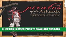 [PDF] Pirates of the Atlantic: Robbery, Murder and Mayhem off the Canadian East Coast (Formac