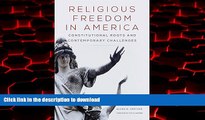 Read books  Religious Freedom in America: Constitutional Roots and Contemporary Challenges
