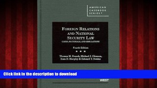 Read book  Foreign Relations and National Security Law: Cases, Materials, and Simulations