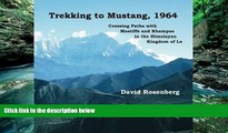 Best Buy PDF  Trekking to Mustang, 1964: Crossing Paths with Mastiffs and Khampas in the