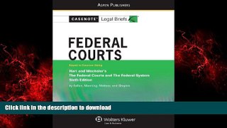 Read book  Federal Courts: Hart   Wechsler 6e (Casenote Legal Briefs)
