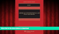 Best book  American Constitutional Law: Powers and Liberties, Fourth Edition (Aspen Casebook