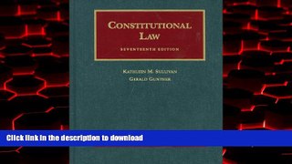 liberty book  Constitutional Law, 17th (University Casebooks) (University Casebook Series)