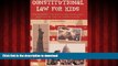 Best book  Constitutional Law for Kids: Discovering the Rights and Privileges Granted by the U.S.