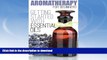 READ BOOK  Aromatherapy for Beginners: Getting Started with Essential Oils FULL ONLINE